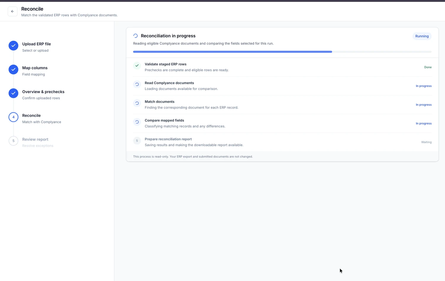 The Reconcile step while a reconciliation is running. Validate staged ERP rows is complete, reading Complyance documents, matching documents and comparing mapped fields are in progress, and preparing the report is waiting.