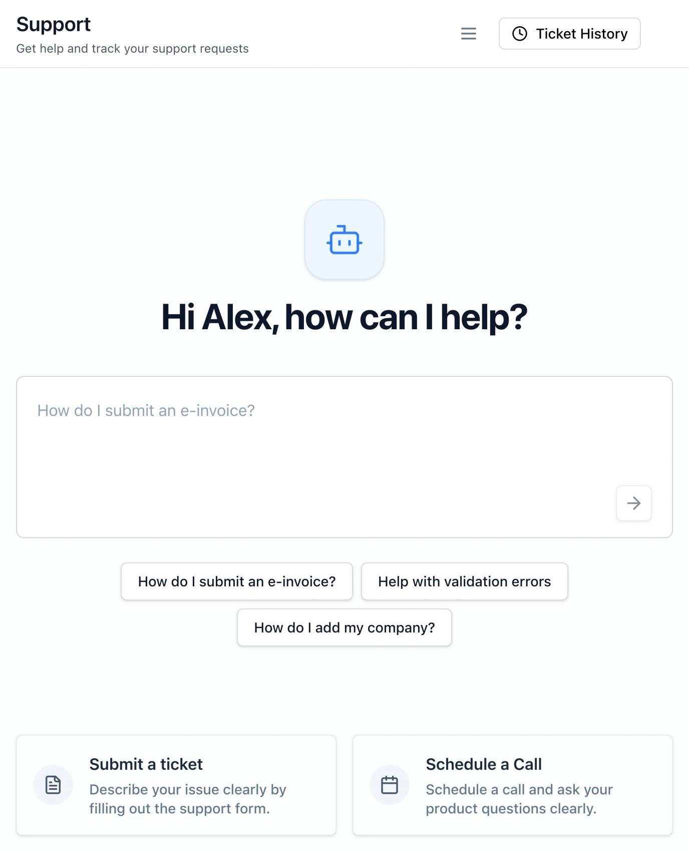 The Support page: a chat box asking how it can help, three suggested questions, and Submit a ticket and Schedule a Call cards. Ticket History is at the top right.
